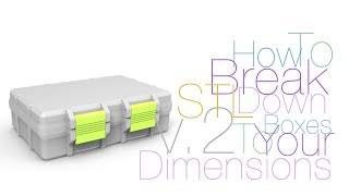 3D boxes to your dimensions v2 0: How to Break Down STL
