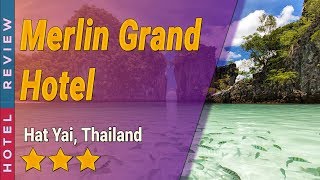 Merlin Grand Hotel hotel review | Hotels in Hat Yai | Thailand Hotels | Thailand hotels review