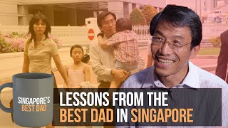 Lessons From The Best Dad In Singapore