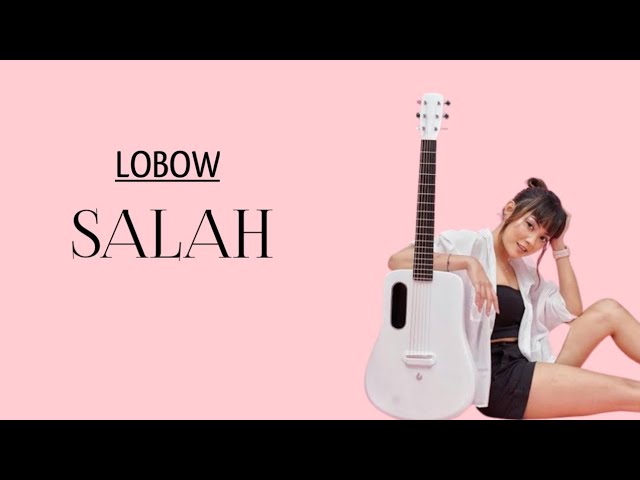 LOBOW - SALAH ( Cover u0026 Lirik Tami Aulia ) class=