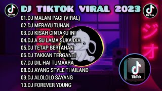 DJ TIKTOK VIRAL TERBARU 2023 - DJ MALAM PAGI | DJ MERAYU TUHAN | REMIX FULL ALBUM 🎵