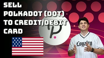 How To Sell Polkadot (DOT) Onto CreditDebit Card In United States | Instant!