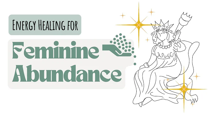 Healing the Feminine Aspect of Abundance | Reiki E...