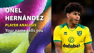 ONEL HERNÁNDEZ / PLAYER ANALYSIS ⚽ NORWICH CITY FC 🌈