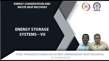 Lecture 57 : Energy Storage Systems - VII