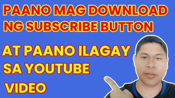PAANO MAGLAGAY NG SUBSCRIBE BUTTON SA YOUTUBE VIDEO