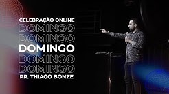 CELEBRAÇÃO ONLINE - THIAGO BONZE | 17-05-2020 | JOINVILLE #CULTO