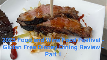 2025 Food and Wine Food Festival - Gluten Free Disney Dining Review - Part 1