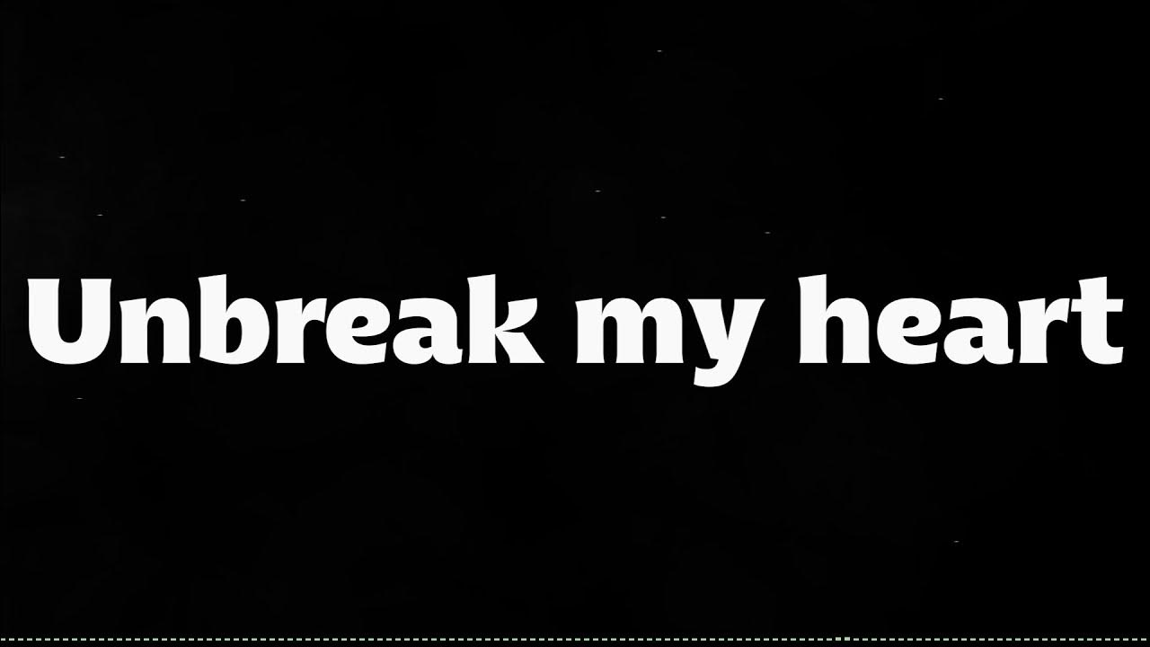 Unbreak my heart tony braxton (lyric) YouTube