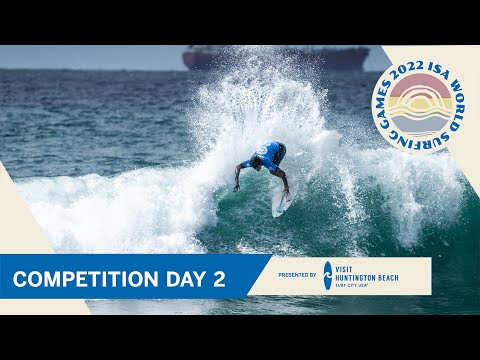 2022 ISA World Surfing Games - Competition Day 2 Highlights