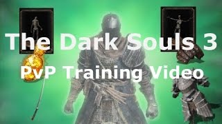 The Dark Souls 3 PvP Training Video