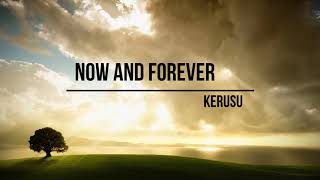 Kerusu - Now and Forever