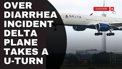 OVER DIARRHEA INCIDENT DELTA PLANE TAKES A U-TURN