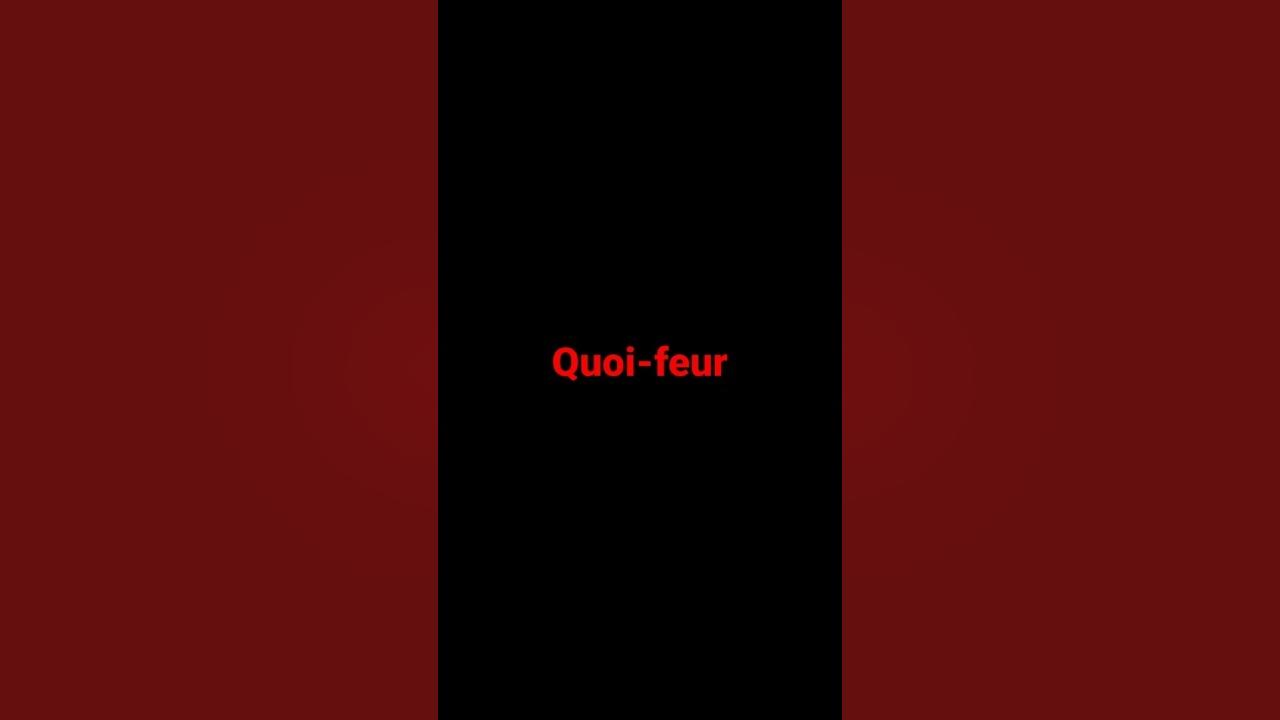 Quoi-feur - YouTube