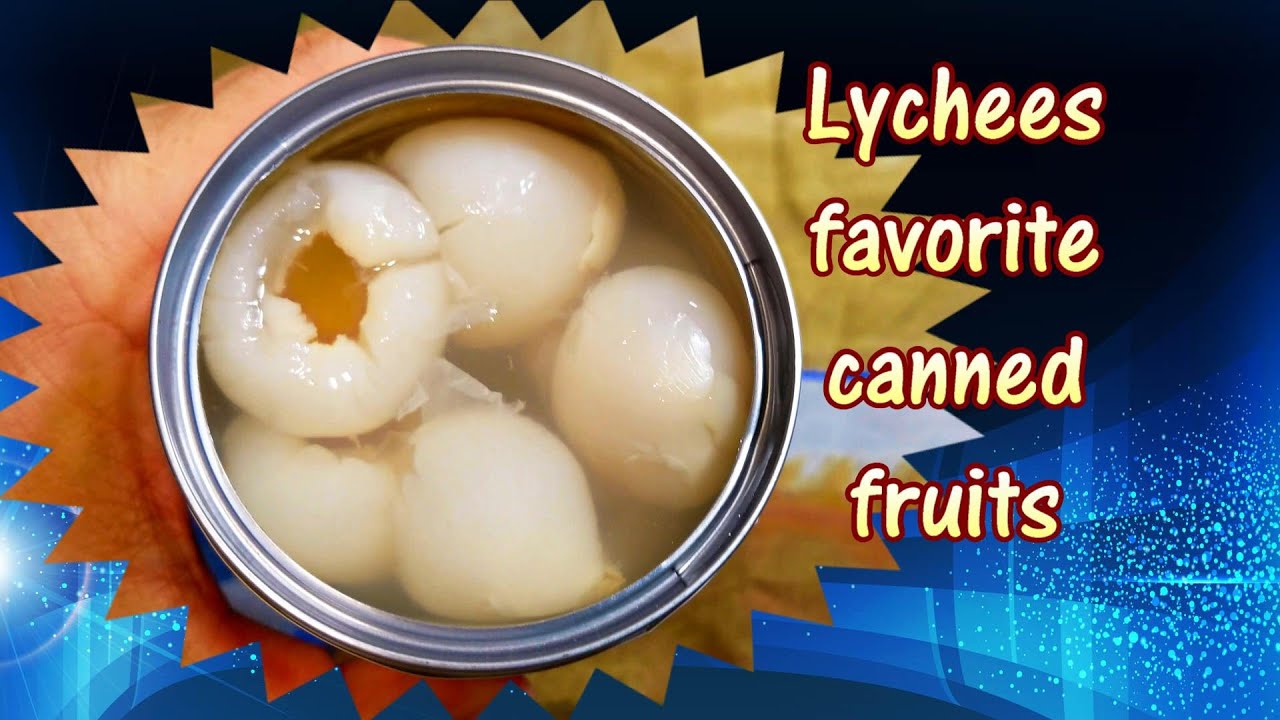This is Canned Seedless Lychees a favorite canned fruit YouTube