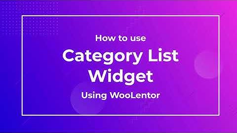 How to use Category List Widget using WooLentor
