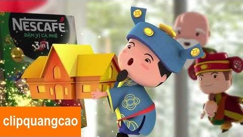 QUẢNG CÁO NESCAFÉ Tết 2017 – KHAI XUÂN ĐÓN LỘC 2017