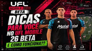 Tips for you on UFL mobile 26 Beta and how it works?