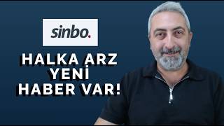 Sinbo Halka Arz İzahnamesi Değişti Yeni Onay Mı Geliyor?