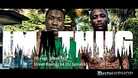 YG ft. Meek Mill - Im A Thug (2012)