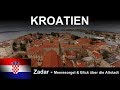 Kroatien: Zadar - Meeresorgel & Blick über die Altstadt