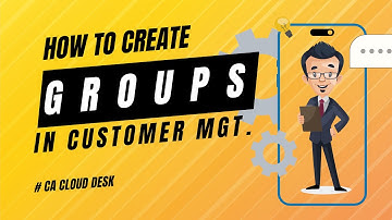 How to Create Customer Groups in CA Cloud Desk | Step-by-Step Tutorial | #cacloud