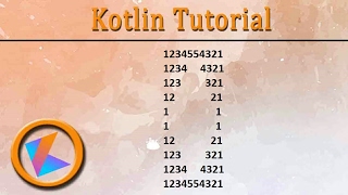 #82 Kotlin Tutorial | 19. For loop Patterns Program