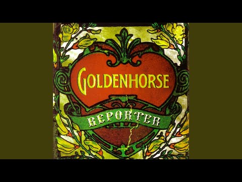 Goldenhorse — You Want It All