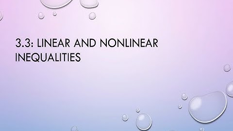 3.3 Linear and Nonlinear Inequalities