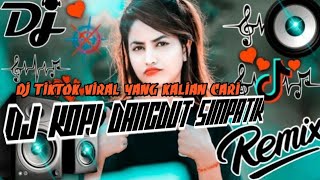 Download Lagu DJ REMIX KOPI DANGDUT SIMPATIK MP3