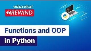 Functions and OOP in Python  |  Functions in Python |  Python  Tutorial  | Edureka Rewind