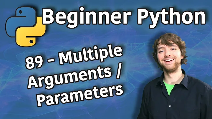 Beginner Python Tutorial 89 - Multiple Arguments / Parameters