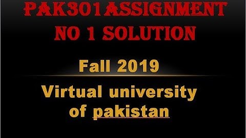 pak 301 assignment solution fall 2019