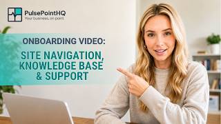 Site Navigation, Knowledge Base & Support — PulsePoint HQ Onboarding Video