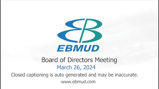 EBMUD Board Meeting March 26, 2024