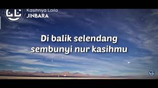 Jinbara - kasihnya Laila {lirik}