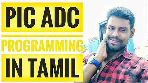 Adc programmming with pic16f877a in tamil|Hylobits|