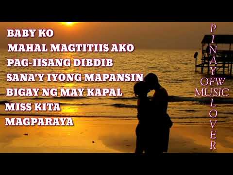Mga piling awiting Pinoy#opm #Lovesong #Magparaya #babyko  @Pinay ofw music lover