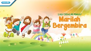 Marilah Bergembira - Lagu Sekolah Minggu - Maranatha Kids (Video)