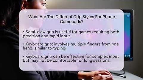What Are The Different Grip Styles For Phone Gamepads? - The Hardware Hub