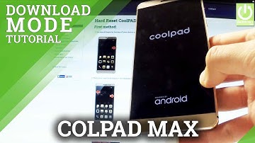 Download Mode CoolPAD Max - How to Enter Download Mode in CoolPAD