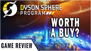 Dyson Sphere Program Review - Is It Really Worth Buying?