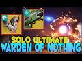 Solo Flawless Ultimate Warden of Nothing | Solar Hunter Caliban's Hand Build | Destiny 2 Renegades
