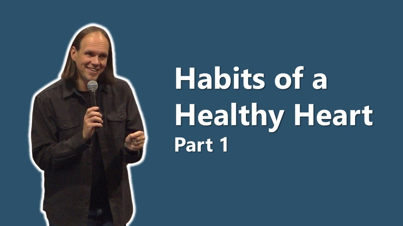 Habits of a Healthy Heart | Part 1 - YouTube