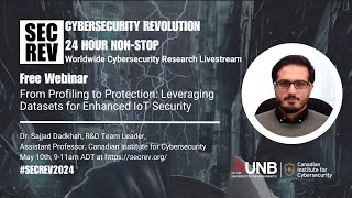 From Profiling to Protection: Leveraging Datasets for Enhanced IoT Security by Dr. Sajjad Dadkhah