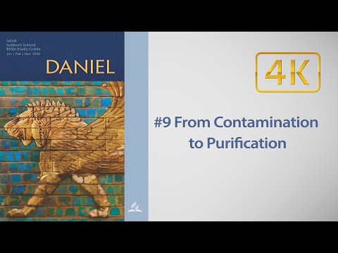 AD Sabbath School #9 Daniel 8 - From Contamination to Puriﬁcation, with Robert Blais