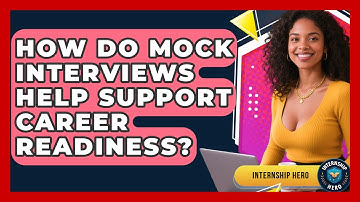 How Do Mock Interviews Help Support Career Readiness? | Internship Hero News