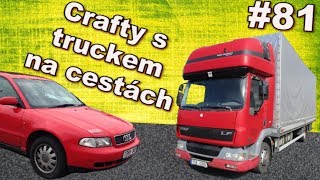 JSEM TRUCKER V DAFU + MOJE AUDI SDI