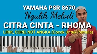 Ngulik Melodi Citra Cinta  Rhoma Irama lirik Cord Not Angka Yamaha Psr S670