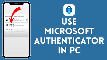 How to Use Microsoft Authenticator on PC (2024) | Microsoft Authenticator Tutorial